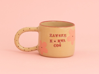 Zawsze kur*a coś w różowe kwiaty 300ml (w śodku 3 kwiatuszki)